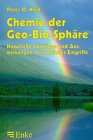 Chemie Der Geo-Bio-Sphare: Nata1/4rliche Vorgange Und Auswirkungen Menschlicher Eingriffe - Peter Oaneill
