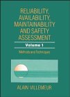 Methods and Techniques, Volume 1, Reliability, Availability, Maintainability and Safety Assessment