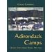 Adirondack Camps: Homes Away from Home, 1850-1950