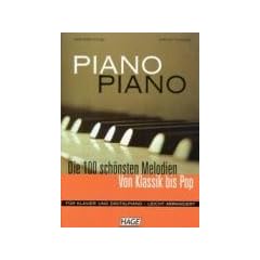 Piano Piano / inkl. 3 CDs: Die 100 sch�nsten Melodien von Klassik bis Pop. F�r Klavier - leicht arrangiert