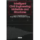 Intelligent Civil Engineering Materials and Structures: A Collection of State-Of-The-Art Papers in the Applications of Emerging Technologies to Civil Structures and Materials
