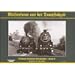 Meisterfotos aus der Dampflokzeit, Bd.2, Erlebnis Deutsche Reichsbahn