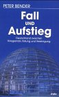 Fall und Aufstieg - Peter Bender