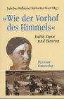 Produkt-Bild: Wie der Vorhof des Himmels? Edith Stein und Beuron
