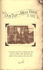 Our Trip To Mesa Verde: 1922