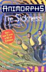 The Sickness (Animorphs, Book 29)