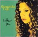 Samantha Cole -  Without You