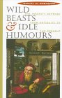 Wild Beasts and Idle Humors: The Insanity Defense from Antiquity to the Present