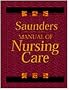 Saunders Manual of Nursing Care, 1e