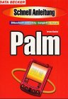 Produkt-Bild: Palm. Schnellanleitung. Blitzschnell zum Erfolg, komplett in Farbe