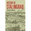 Victory at Stalingrad: The Battle That Changed History