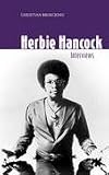 Herbie Hancock: Interviews