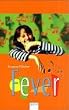 Fever. ( Ab 12 J.).