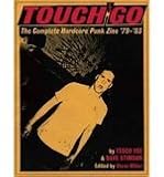 Touch and Go: The Complete Hardcore Punk Zine 79- 83 [Paperback]