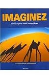 Imaginez: le français sans frontiers/cours de francais intermédiaire