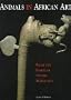 Animals in African Art: From the Familiar to the Marvelous