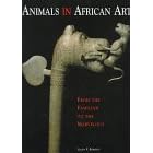 Animals in African Art: From the Familiar to the Marvelous