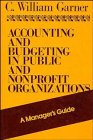 Accounting and Budgeting in Public and Nonprofit Organizations: A Manager's Guide (Jossey-Bass Education Series)