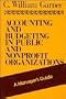 Accounting and Budgeting in Public and Nonprofit Organizations: A Manager's Guide (Jossey-Bass Education Series)