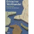 Ethischer Welthandel: Eine �bersicht