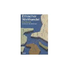 Ethischer Welthandel: Eine �bersicht