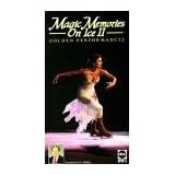 Magic Memories on Ice II: Golden Performances [VHS] by 
