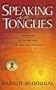 Speaking in Tongues: Understanding the Uses and Abuses of This Supernatural Phenomena (Master Key)