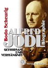Alfred Jodl - Gehorsam und Verh&auml;ngnis - Bodo Scheurig
