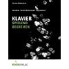Klavier spielend begreifen: Verstehen - Leichter beherrschen - Improvisieren. schneller Fortschritt durch Aufspaltung in Patterns; Klassik, Pop, Jazz, ... sehr gut geeignet f�r Gruppenunterricht