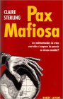Pax mafiosa : Les multinationales du crime vont-elles s'emaperer du pouvoir au niveau mondial ?