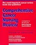 Comprehensive Cancer Nursing Review (Jones and Bartlett Series in Oncology)