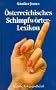 Osterreichisches Schimpfworterlexikon (German Edition)