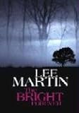 The Bright Forever: A Novel