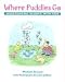 Where Puddles Go: Investigating Science with Kids by Michael J. Strauss ISBN 0435083678