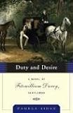 Duty and Desire: A Novel of Fitzwilliam Darcy, Gentleman (Fitzwilliam Darcy Gentleman)