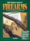 2004 Standard Catalog of Firearms: The Collector's Price & Reference Guide (Standard Catalog of Firearms) (Standard Catalog of Firearms)