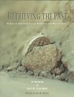 Retrieving the Past: Essays on Archaeological Research and Methodology (Cobb Institute)