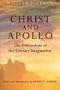 Christ and Apollo: The Dimensions of the Literary Imagination