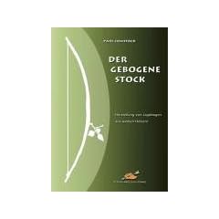 Der Gebogene Stock: Herstellung von Jagdbogen aus wei�en H�lzern