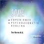 Soma: Experience in Psychoacoustic Healing