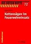 Kettens�gen im Feuerwehreinsatz