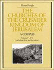 The Churches Of The Crusader Kingdom Of Jerusalem : A Corpus