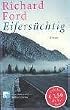 Eifers�chtig.