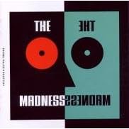 Madness by  Madness 