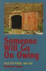 Someone Will Go On Owing: Selected Poems, 1966-1992