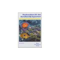 Nachzuchten f�r das Korallenriff-Aquarium