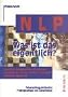 NLP - Was ist das eigentlich?: Neurolinguistische F�higkeiten im �berblick. Eine Entscheidungshilfe f�r Berater, Therapeuten, Lehrer, Trainer, Verk�ufer und F�hrungskr�fte