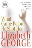 What Came Before He Shot Her LP