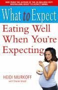City Travel Guides Discounted  Books : What to Expect: Eating Well When You're Expecting (What to Expect)