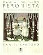 Manual del Nino Peronista / The Textbook of the Peronist Child (Spanish Edition)